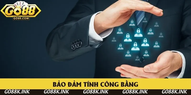 Chính sách bảo mật ở GO88 luôn bảo đảm tính công bằng và minh bạch