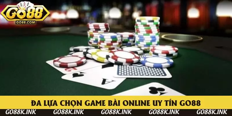 Đa dạng lựa chọn tại game bài online uy tín Go88