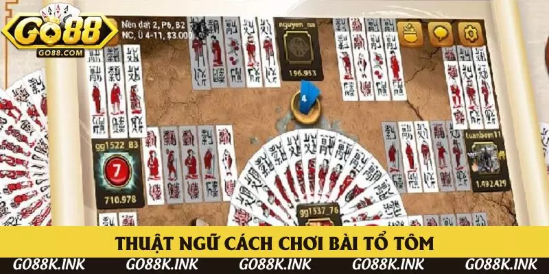 Nắm vững thuật ngữ có cách chơi Tổ Tôm chuyên nghiệp Nắm vững thuật ngữ có cách chơi Tổ Tôm chuyên nghiệp