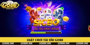 Luật Chơi Tài Xỉu Go88 - Hiểu Để Chơi Đúng Cách 2025