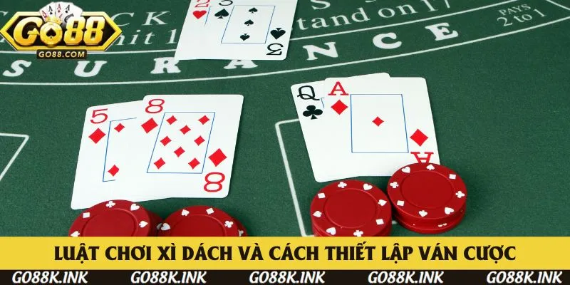 Luật chơi Xì Dách về cách thiết lập ván cược