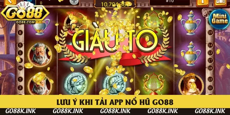 Lưu ý quan trọng khi giải trí với app nổ hũ tại Go88