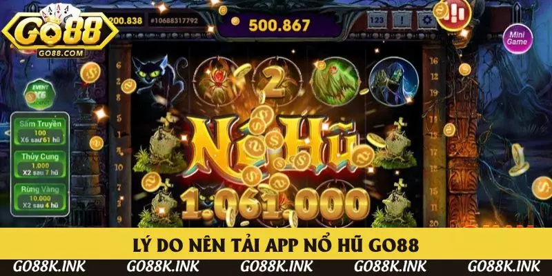 Lý do bạn nên lựa chọn app nổ hũ Go88 để giải trí