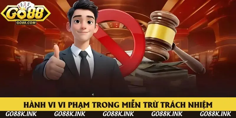 Hành vi vi phạm trong miễn trừ trách nhiệm
