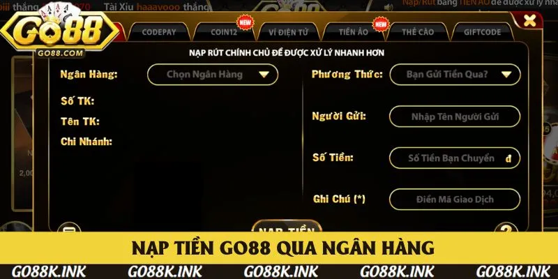 Nạp tiền Go88 thông qua các giao dịch ngân hàng Nạp tiền Go88 thông qua các giao dịch ngân hàng