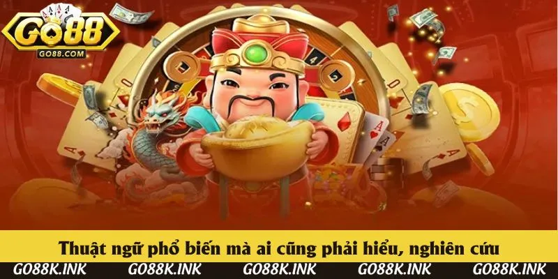 Thuật ngữ phổ biến mà ai cũng phải hiểu, nghiên cứu Thuật ngữ phổ biến mà ai cũng phải hiểu, nghiên cứu