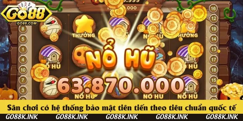 Sân chơi có hệ thống bảo mật tiên tiến theo tiêu chuẩn quốc tế Sân chơi có hệ thống bảo mật tiên tiến theo tiêu chuẩn quốc tế